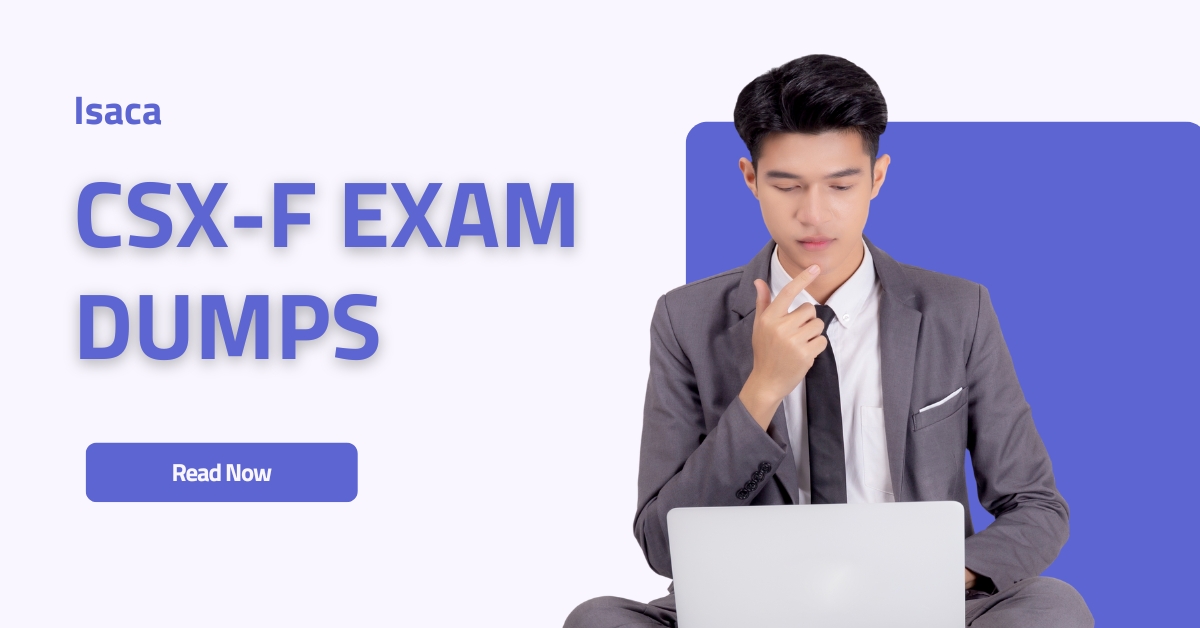 CSX-F Exam Dumps Now and Pass Your Exam Questions with DumpsBoss